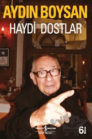 Haydi Dostlar – Aydın Boysan – İş Bankası Kültür Yayınları kitap kapağı