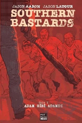 Southern Bastards Cilt 1 - Adam Gibi Adamdı – Jason Aaron – Marmara Çizgi kitap kapağı