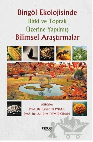 Bingöl Ekolojisinde Bitki ve Toprak Üzerine Yapılmış Bilimsel Araştırmalar – Ali Rıza, Erkan Boydak – Gece Kitaplığı kitap kapağı