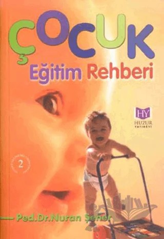 Çocuk Eğitimi Rehberi – Nuran Şener – Huzur Yayınevi kitap kapağı