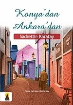Konya'dan Ankara'dan – Ülkü Karatay – Ebabil Yayınları kitap kapağı