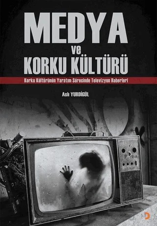 Medya ve Korku Kültürü – Aslı Yurdigül – Cinius Yayınları kitap kapağı