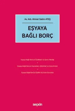 Eşyaya Bağlı Borç – Ahmet Selim Ateş – Seçkin Yayıncılık kitap kapağı