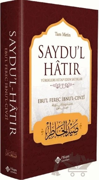 Saydul Hatır, Yüreklere Hitap Eden Satırlar – Ebul Ferec İbnul Cevzi – İtisam Yayınları kitap kapağı