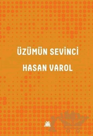 Üzümün Sevinci – Hasan Varol – Artshop Yayıncılık kitap kapağı