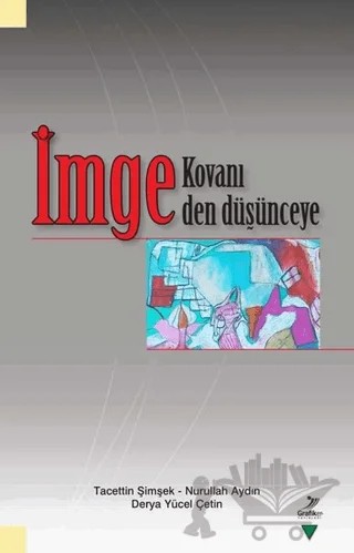 İmge Kovanı - İmgeden Düşünceye – Derya Yücel Çetin – Grafiker Yayınları kitap kapağı