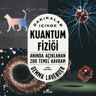 Dakikalar İçinde Kuantum Fiziği Anında Açıklanan 200 Temel Kavram – Gemma Lavender – Kronik Kitap kitap kapağı