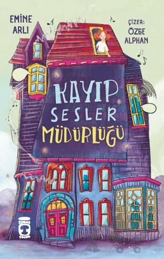 Kayıp Sesler Müdürlüğü – Emine Arlı – Timaş Çocuk kitap kapağı