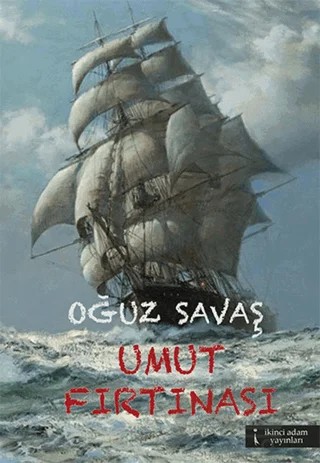 Umut Fırtınası – Oğuz Savaş – İkinci Adam Yayınları kitap kapağı