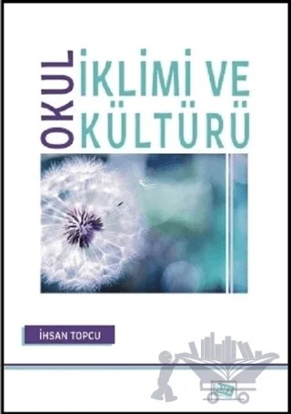 Okul İklimi ve Kültürü – İhsan Topçu – Anı Yayıncılık kitap kapağı