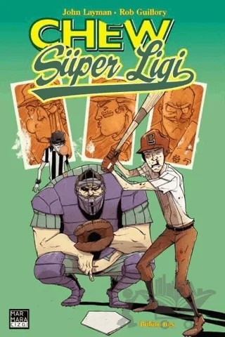 Chew Cilt 5 Chew Süper Ligi – John Layman, Rob Guillory – Marmara Çizgi kitap kapağı