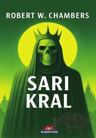 Sarı Kral – Robert W. Chambers – Klasikhane kitap kapağı