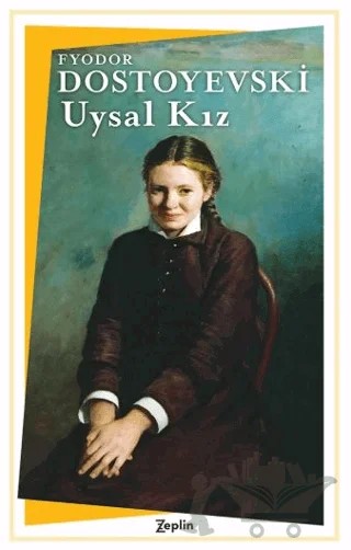 Uysal Kız – Fyodor Dostoyevski – Zeplin Kitap kitap kapağı