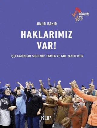 Haklarımız Var! – Onur Bakır – Kor Kitap kitap kapağı