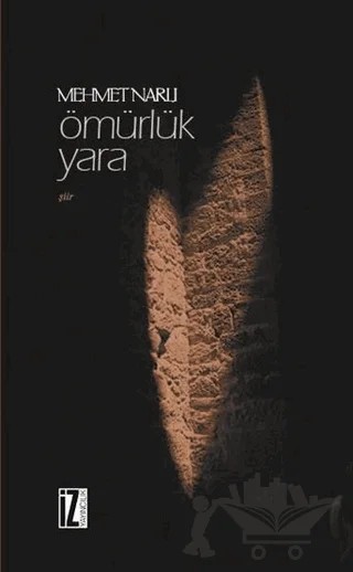 Ömürlük Yara – Mehmet Narlı – İz Yayıncılık kitap kapağı