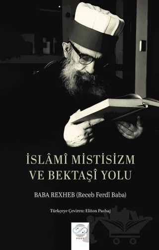 İslami Mistisizm ve Bektaşi Yolu – Baba Rexheb – Post Yayınevi kitap kapağı