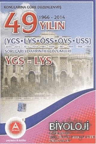 Konularına Göre Düzenlenmiş 50 Yılın YGS-LYS Biyoloji Soruları ve Ayrıntılı Çözümleri – Zafer Gülsar – A Yayınları kitap kapağı