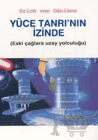 Yüce Tanrının İzinde (Eski Çağlara Uzay Yolculuğu) – Erich von Daniken – Cep Kitapları kitap kapağı