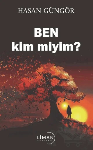 Ben kim miyim? – Hasan Güngör – Liman Yayınevi kitap kapağı