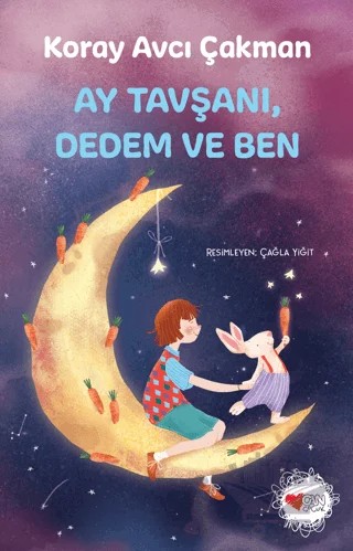 Ay Tavşanı, Dedem ve Ben – Koray Avcı Çakman – Can Çocuk Yayınları kitap kapağı