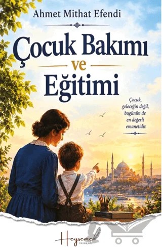 Çocuk Bakımı ve Eğitimi – Ahmet Mithat Efendi – Heyseme Yayınları kitap kapağı