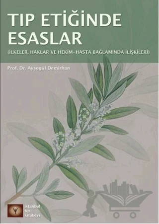 Tıp Etiğinde Esaslar – Ayşegül Demirhan Erdemir – İstanbul Tıp Kitabevi kitap kapağı