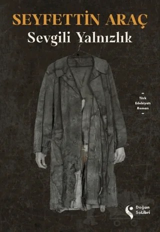 Sevgili Yalnızlık – Seyfettin Araç – Doğan Solibri kitap kapağı