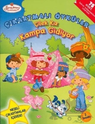 Çıkartmalı Öyküler - Çilek Kız Kampa Gidiyor – Kolektif – Doğan Egmont Yayıncılık kitap kapağı