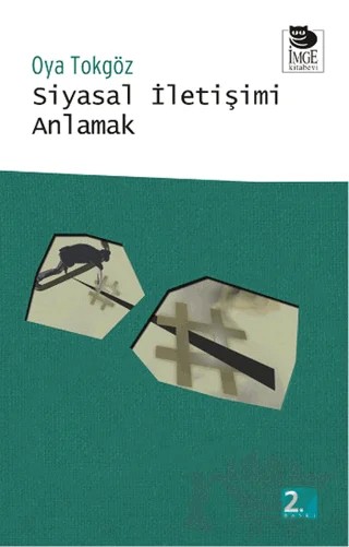 Siyasal İletişimi Anlamak – Oya Tokgöz – İmge Kitabevi Yayınları kitap kapağı