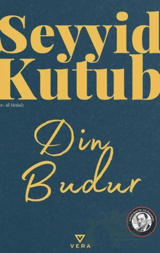 Din Budur – Seyyid Kutub – Vera Kitap Yayınları kitap kapağı