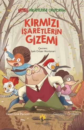 Kırmızı İşaretlerin Gizemi – Renkli Hikayelerle Okuyorum – Valentina Pericci – İş Bankası Kültür Yayınları kitap kapağı
