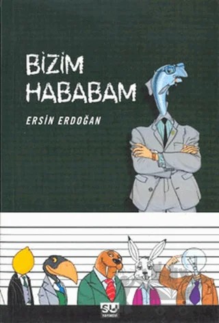 Bizim Hababam – Ersin Erdoğan – Su Yayınevi kitap kapağı
