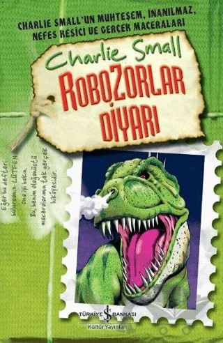 Robozorlar Diyarı - Charlie Small – Charlie Small – İş Bankası Kültür Yayınları kitap kapağı