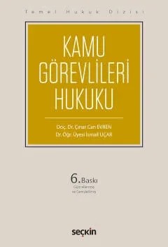 Temel Hukuk DizisiKamu Görevlileri Hukuku (THD) – Çınar Can Evren, İsmail Uçar – Seçkin Yayıncılık kitap kapağı