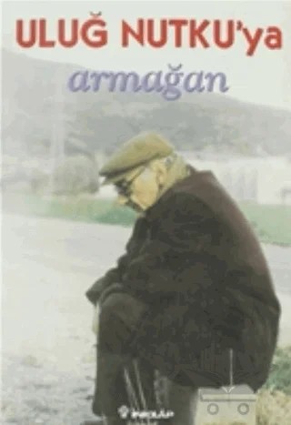 Uluğ Nutku’ya Armağan – Çetin Veysal – İnkılap Kitabevi kitap kapağı