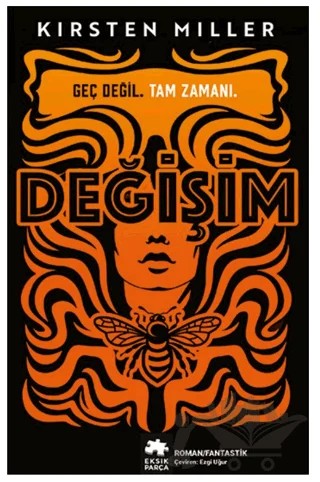 Değişim – Kirsten Miller – Eksik Parça Yayınları kitap kapağı