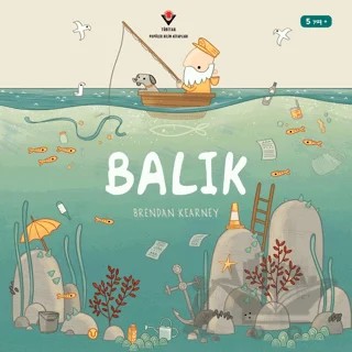 Balık – Brendan Kearney, Özlem Köroğlu – TÜBİTAK Yayınları kitap kapağı