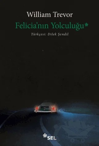 Felicia'nın Yolculuğu – William Trevor – Sel Yayıncılık kitap kapağı