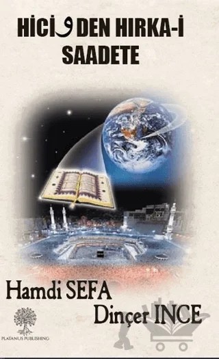 Hicivden Hırka-i Saadete – Dinçer İnce, Hamdi Sefa – Platanus Publishing kitap kapağı