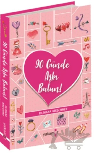 90 Günde Aşkı Bulun! – Diana Kirschner – Yakamoz Yayınevi kitap kapağı