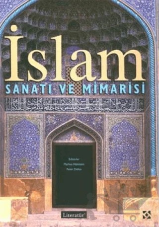 İslam Sanatı ve Mimarisi – Kolektif – Literatür Yayıncılık kitap kapağı