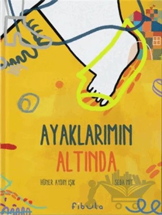 Ayaklarımın Altında – Hüner Aydın Işık – Fibula Yayıncılık kitap kapağı