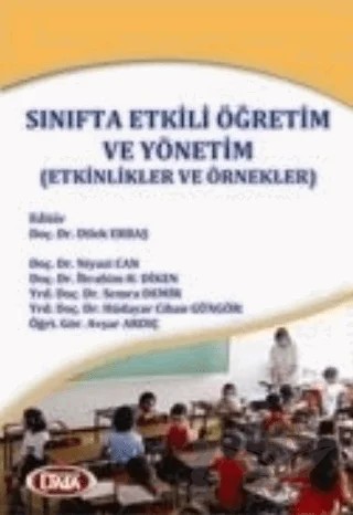 Sınıfta Etkili Öğretim ve Yönetim (Etkinlikler ve Örnekler) – Niyazi Can, İbrahim H. Diken, Semra Demir, Hüdayar Cihan Güngör, Avşar Ardıç – Data Yayınları kitap kapağı