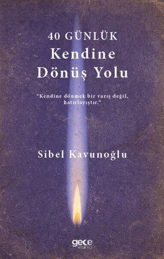 40 Günlük Kendine Dönüş Planı – Sibel Kavunoğlu – Gece Kitaplığı kitap kapağı