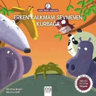 Erken Kalkmayı Sevmeyen Kurbağa – Christine Beigel – 1001 Çiçek Kitaplar kitap kapağı