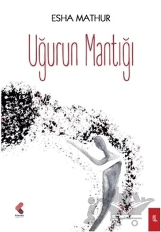 Uğurun Mantığı – Esha Mathur – Klaros Yayınları kitap kapağı