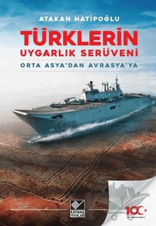 Türklerin Uygarlık Serüveni – Atakan Hatipoğlu – Kaynak Yayınları kitap kapağı