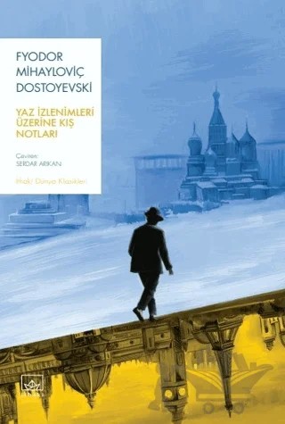 Yaz İzlenimleri Üzerine Kış Notları – Fyodor Mihayloviç Dostoyevski – İthaki Yayınları kitap kapağı