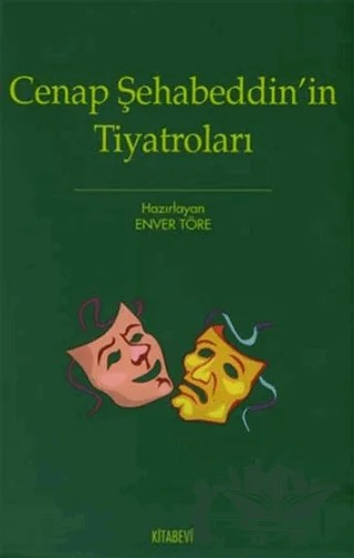 Cenap Şahabeddin’in Tiyatroları – Evren Töre – Kitabevi Yayınları kitap kapağı