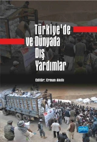 Türkiye’de ve Dünyada Dış Yardımlar – Ali Onur Özçelik, Ayşegül Bostan, Barış Ateş, Bengü Çelenk, Didem Ekinci Sarıer, Dolapo Fakuade, Erdem Özlük, Erman Akıllı, Fazlı Doğan, Federico Donelli, Halil Kürşad Aslan, Haluk Karadağ, Hüsrev Tabak, İbrahim Kurnaz, İmren Kaygısız, İzzettin Artokça, Machiko Sato, Mehmet Özdemir, Miray Vurmay Güz – Nobel Akademik Yayıncılık kitap kapağı